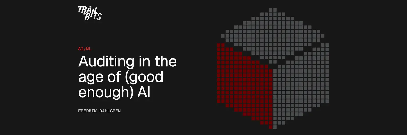 security auditing in the age of good enough ai