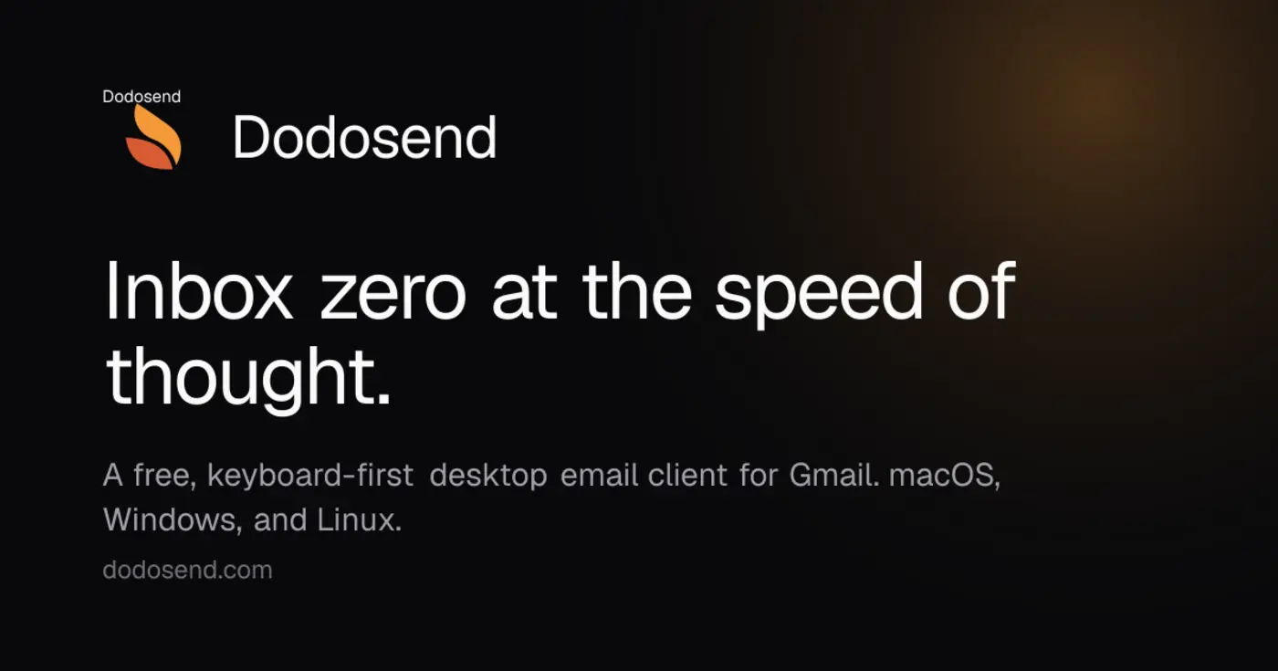 show hn dodosend a fast keyboard first gmail client