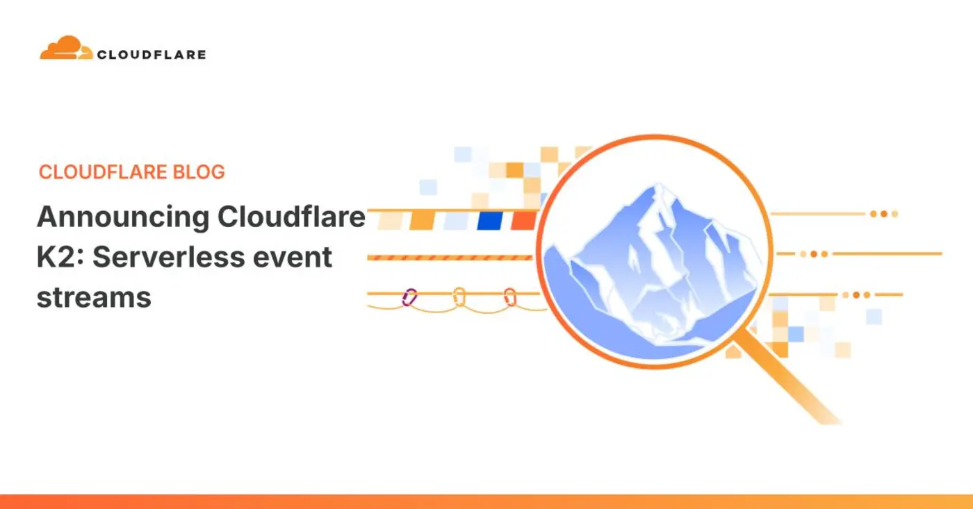 cloudflare k2 serverless event streams