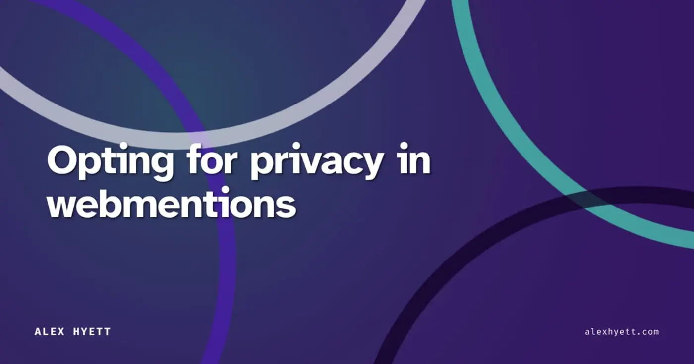 opting for privacy in webmentions
