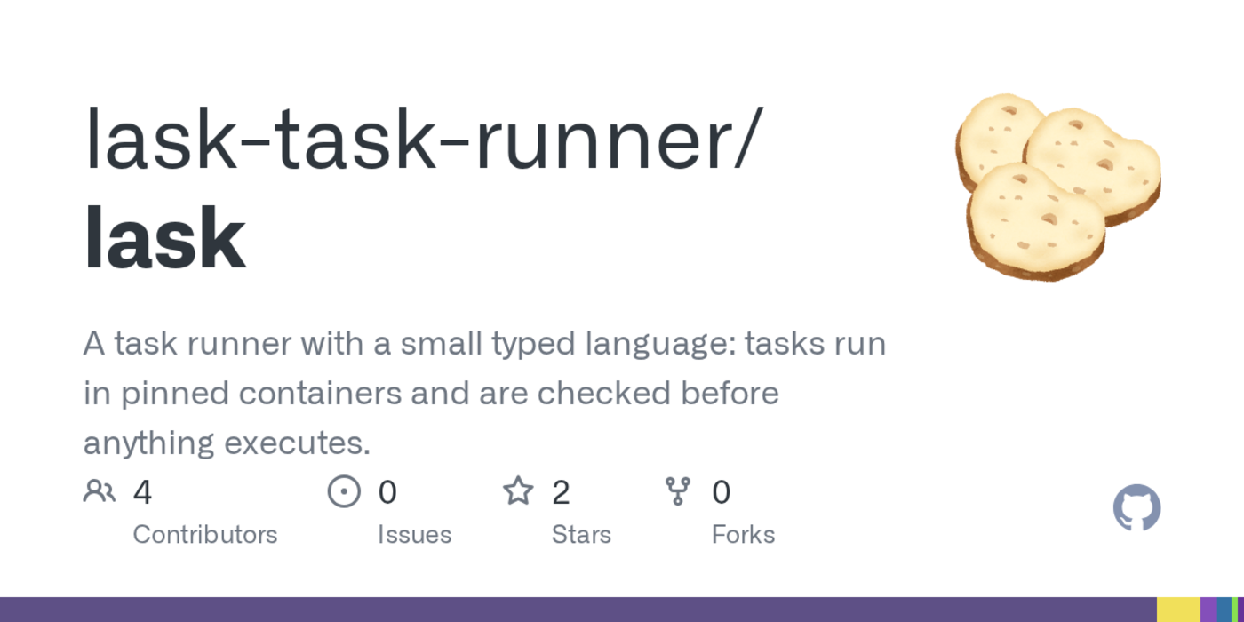 show hn lask a task runner with a type system and pinned docker environments