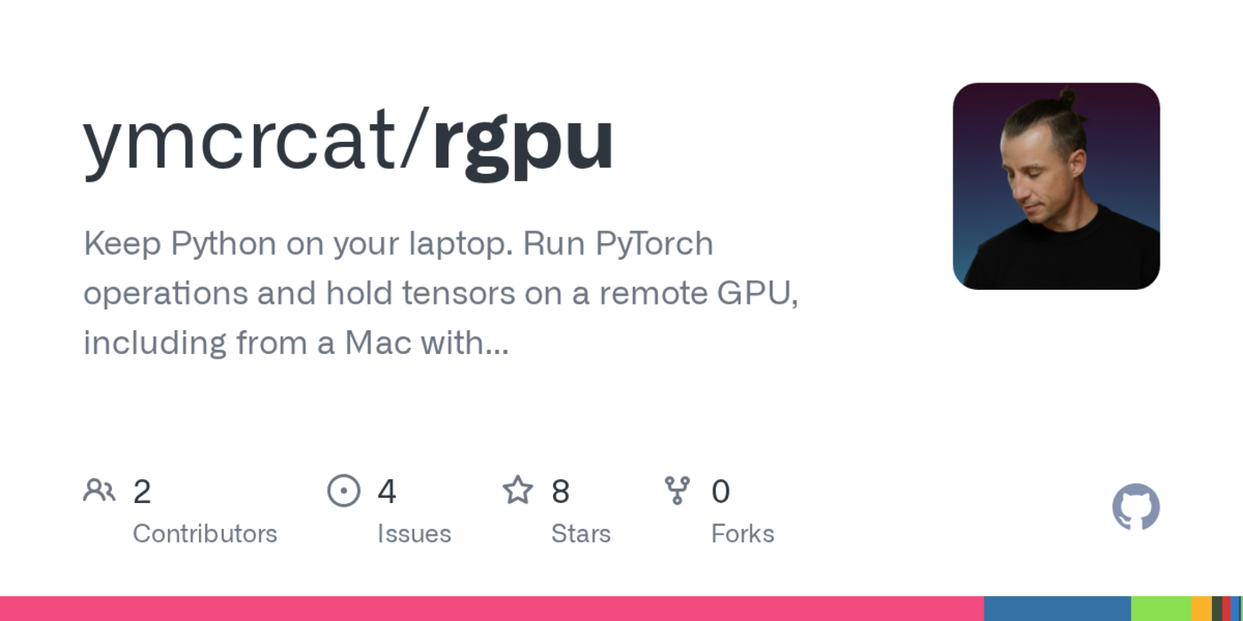 show hn rgpu a pytorch device whose tensors live on a remote gpu