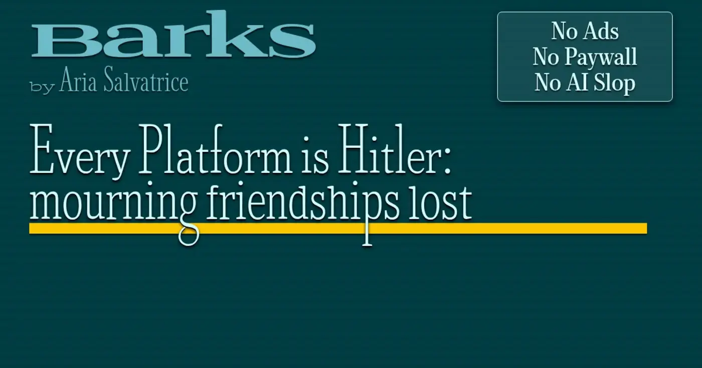 every plaform is hitler mourning friendships lost