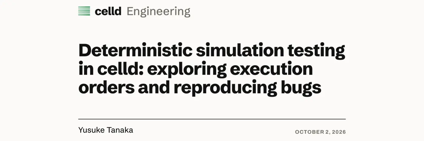 deterministic simulation testing in celld