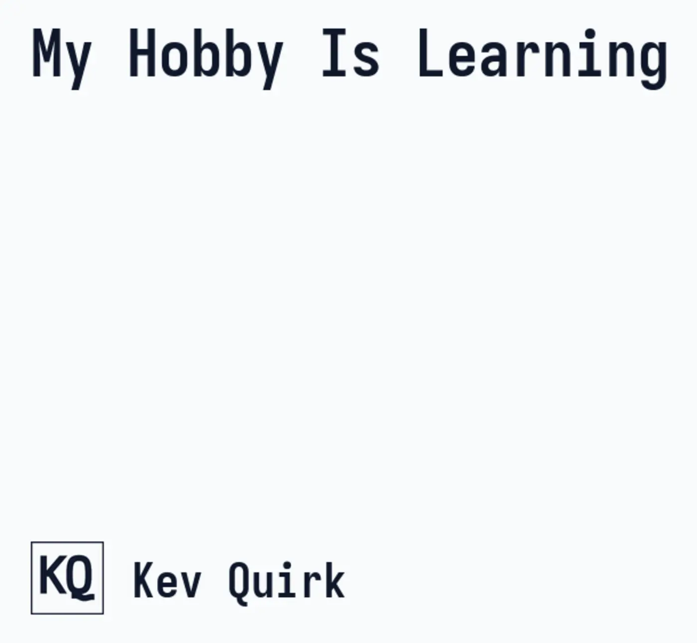 my hobby is learning