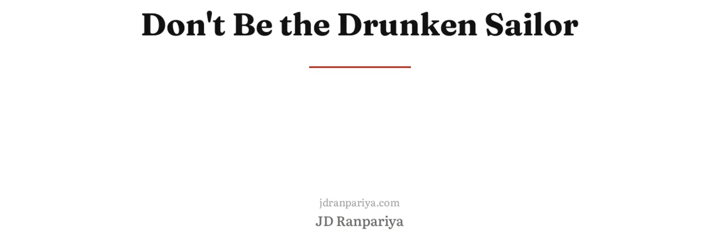donx27t be the drunken sailor