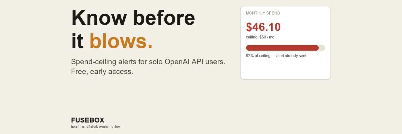show hn fusebox get emailed before an openai api bill runs away