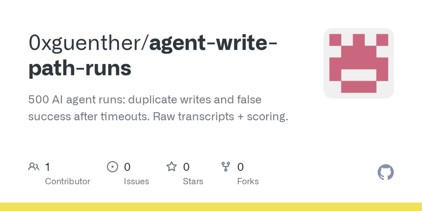 show hn we tested how 5 llms handle failed write actions duplicate prevention