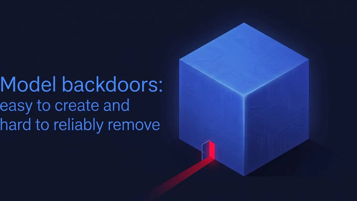 model backdoors are easy to create and hard to reliably remove