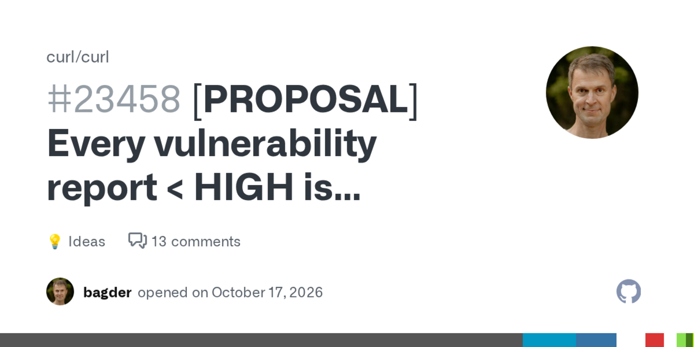 curl proposes quotevery vulnerability report lt high is immediately made publicquot
