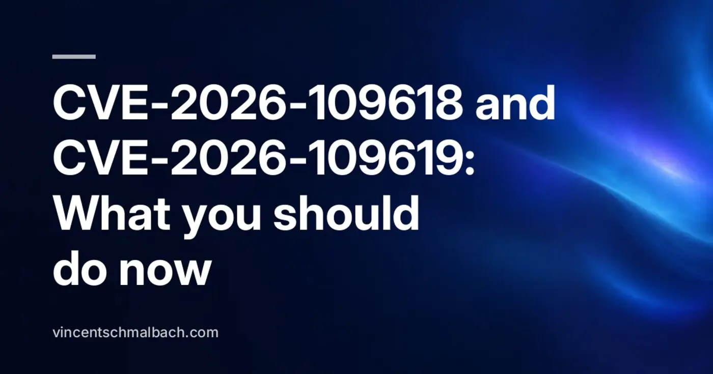 cve2026109618 and cve2026109619 what you should do now