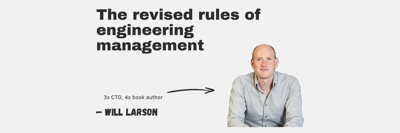 the revised rules of engineering management with will larson