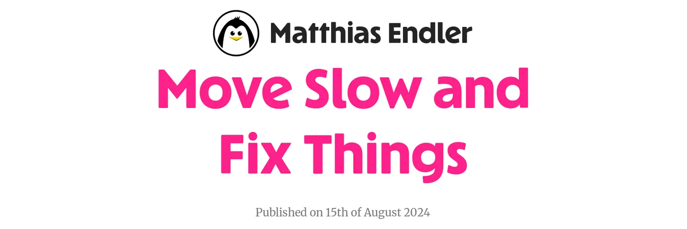 move slow and fix things 2024