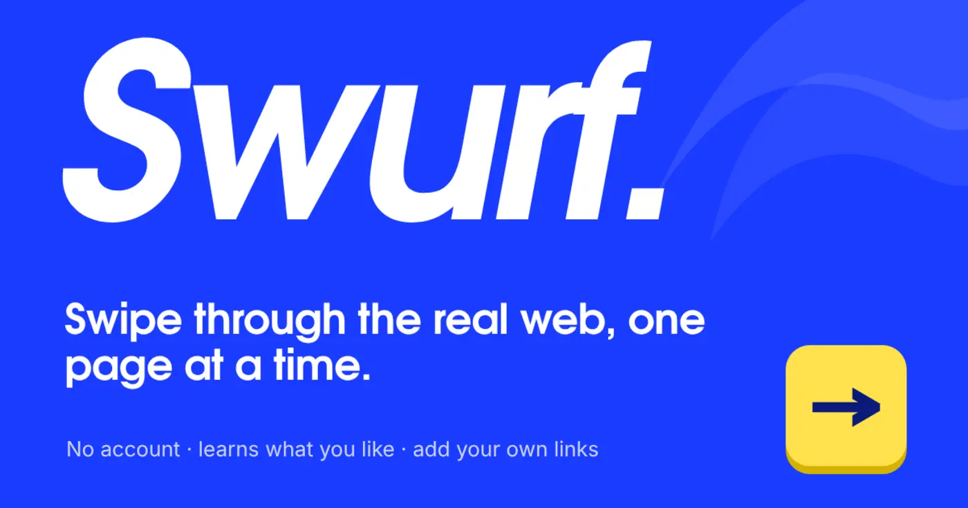 show hn swurf swipe through the real web