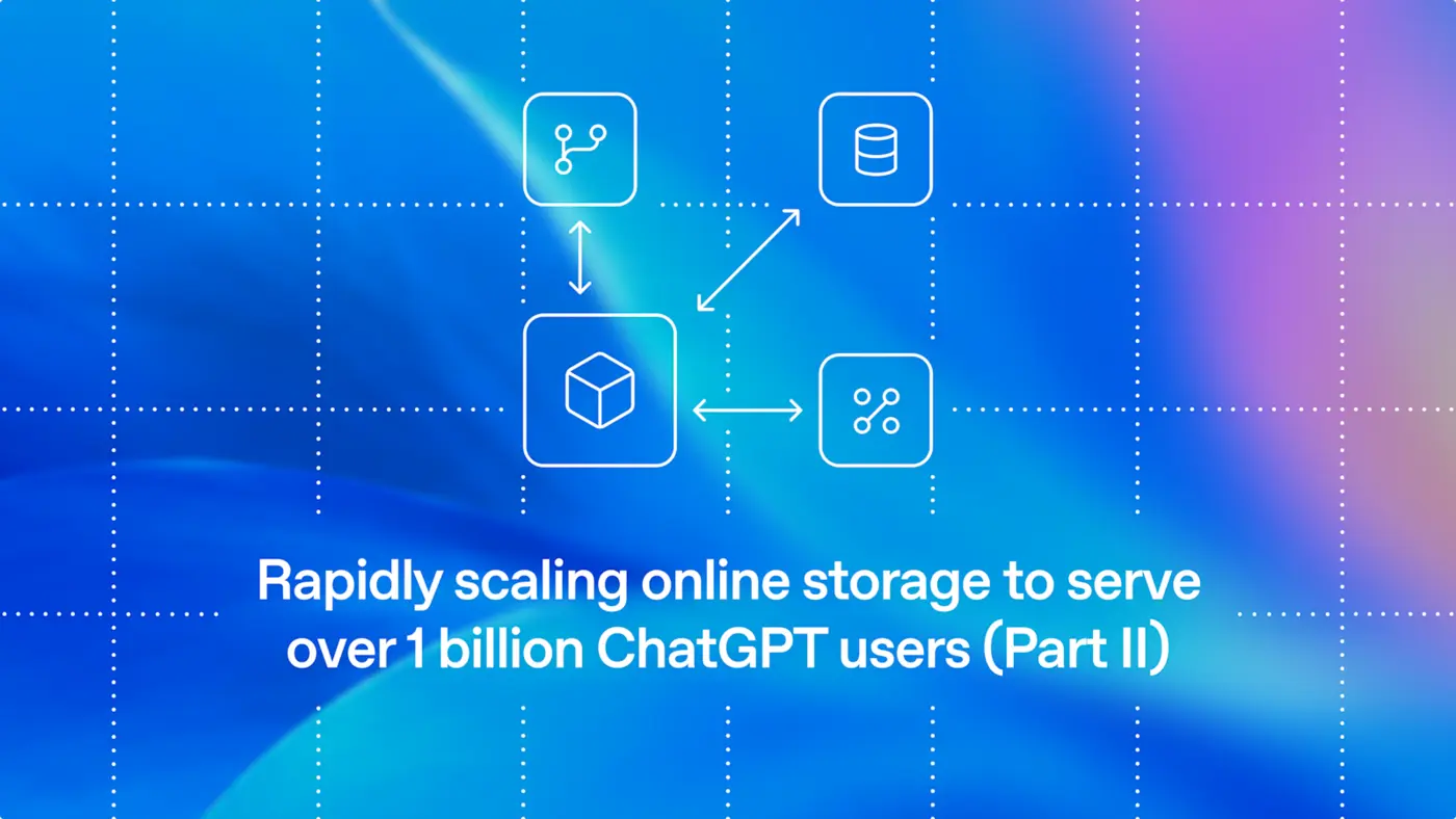 rapidly scaling online storage to serve over 1b chatgpt users part ii
