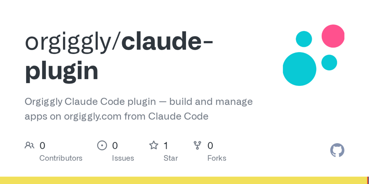 show hn orgiggly claude code plugin that hosts the apps it builds