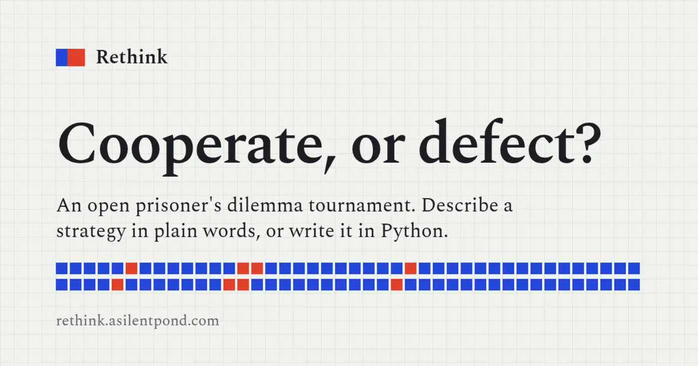 show hn rethink a prisonerx27s dilemma tournament you can enter in plain english