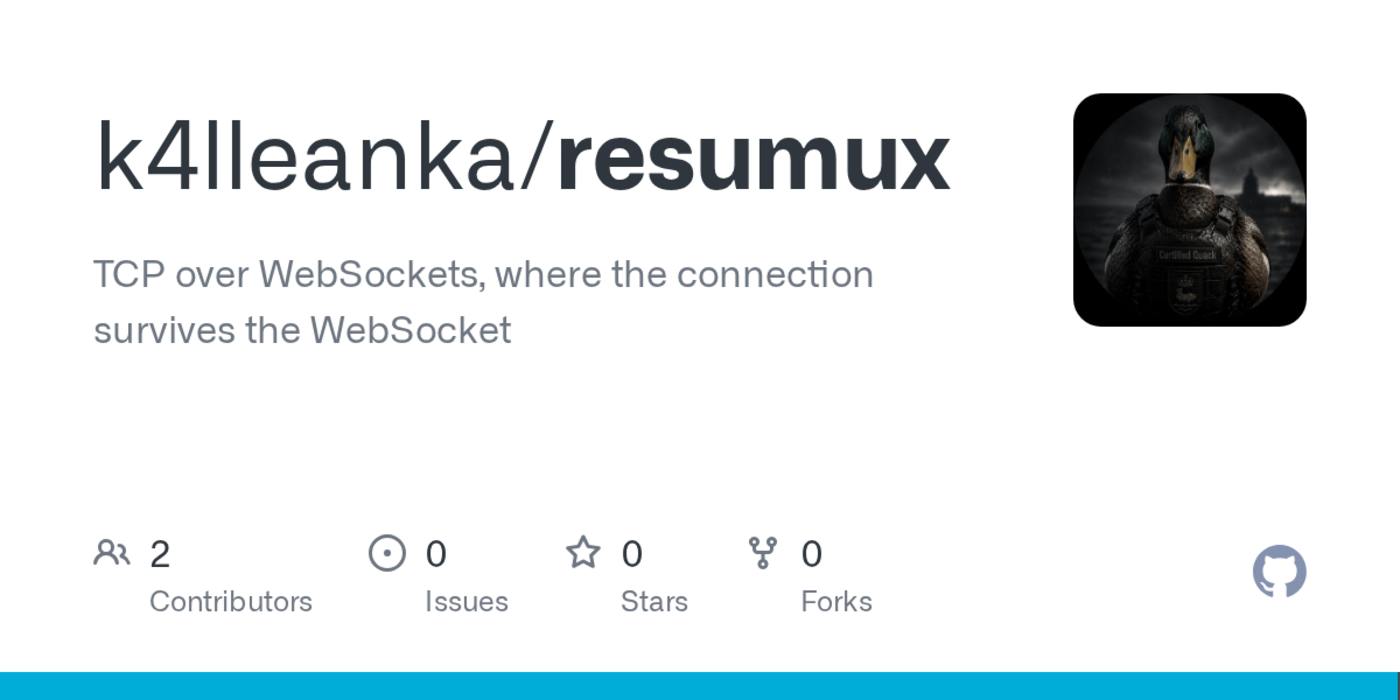 show hn resumux tcp over websockets that survives the websocket dying
